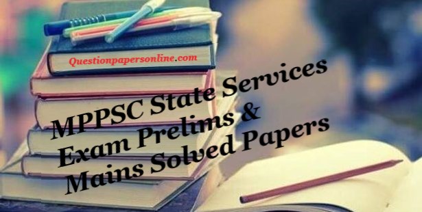 MPPSC SSE Previous Question Papers (Download) Prelims & Mains Solved Papers