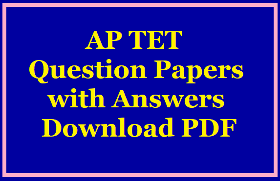 AP TET Previous Year Question Papers (with Answers) Download PDF