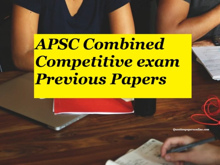 APSC Combined Competitive Exam Previous Papers - Download (Prelims ...