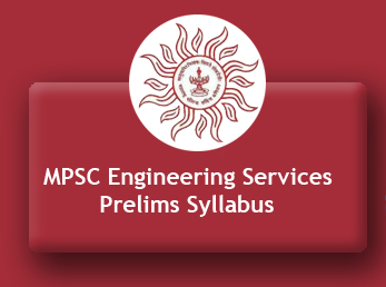 MPSC Engineering Services Syllabus 2022 PDF | MPSC ESE (Group A & B) Exam Pattern Download