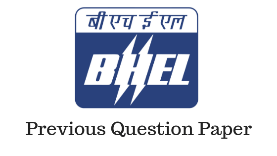 BHEL Supervisor Trainee Previous Question Papers (Download) PDF