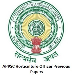 APPSC Horticulture Officer Previous Papers – Download AP Horticulture Officer Question Papers @ psc.ap.gov.in