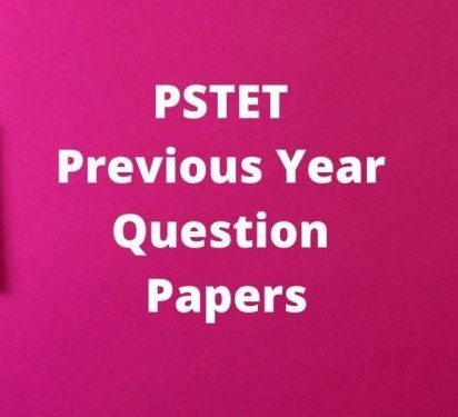 PSTET Previous Question Papers (PDF) Paper 1 & 2 with Answers