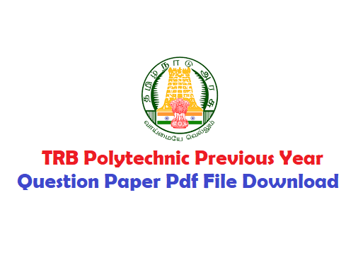 TN TRB Polytechnic Lecturer Previous Year Question Papers (With Answers) Download PDF